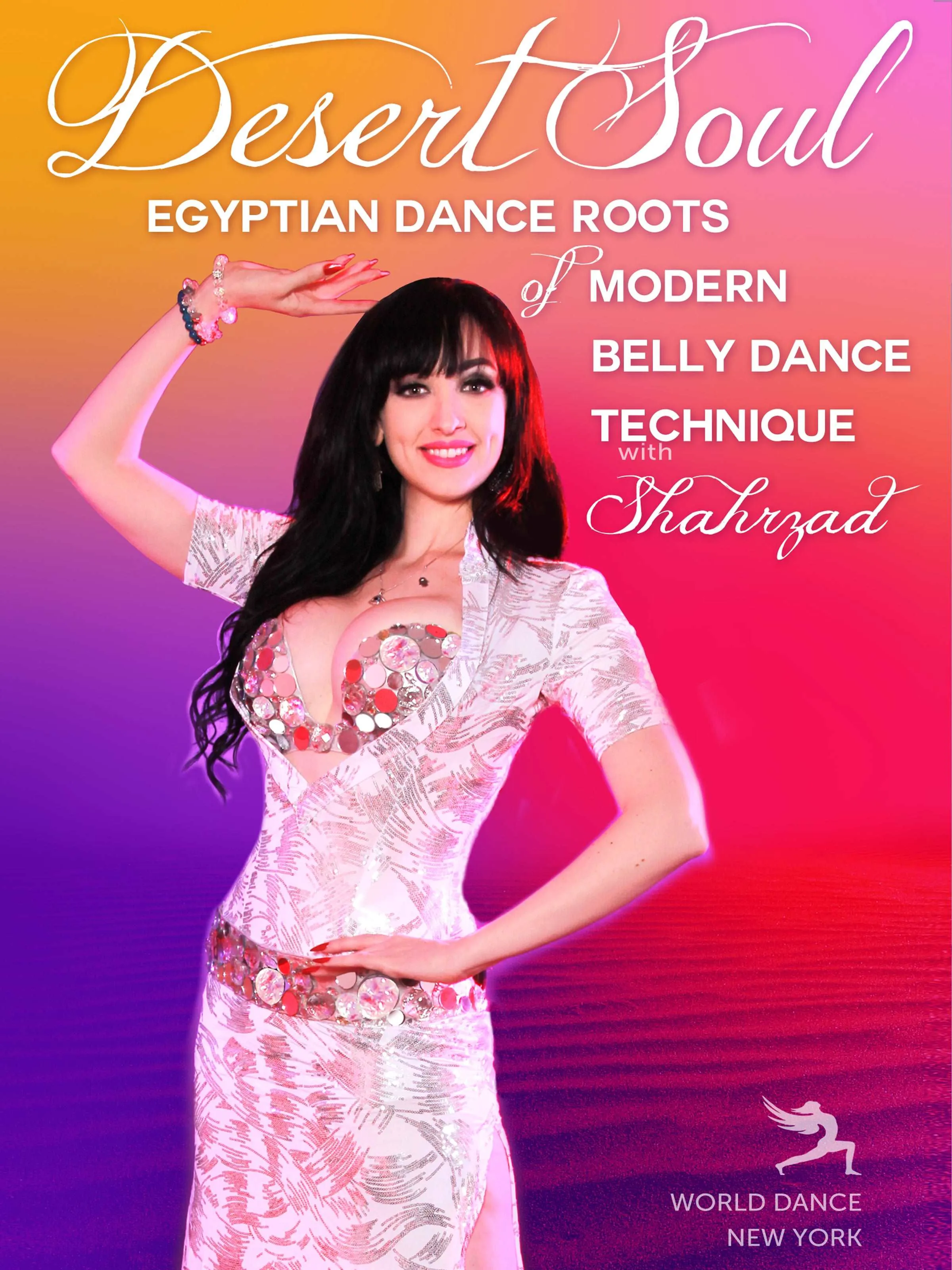 Desert Soul - Egyptian Dance Roots of Modern Belly Dance Technique  ith Shahrzad - INSTANT VIDEO / DVD
